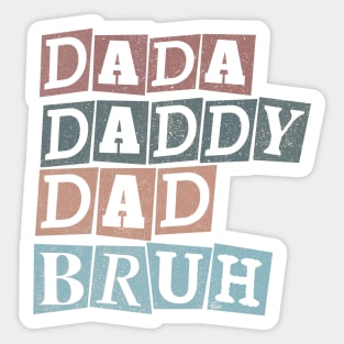 Dada Daddy Dad Bruh Fathers day Design Sticker